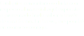 Cualquier comentario o duda con respecto al material aquí expuesto o presentado hazlo saber a través de esta forma. En breve, me pondré en contacto contigo.